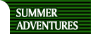 Summer Adventures